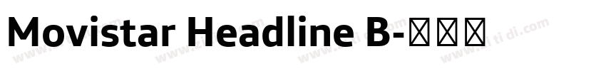 Movistar Headline B字体转换 Movistar Headline B字体转换